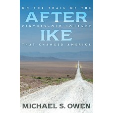 After Ike: On the Trail of the Century – Old Journey that Changed America